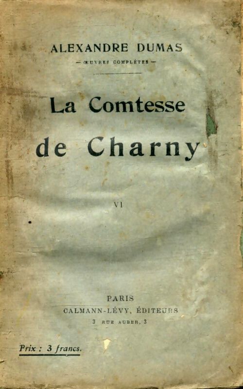 La comtesse de Charny Tome VI - Alexandre Dumas - Livre