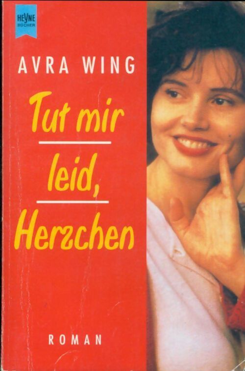 Tut mir leid herzchen - Avra Wing - Livre