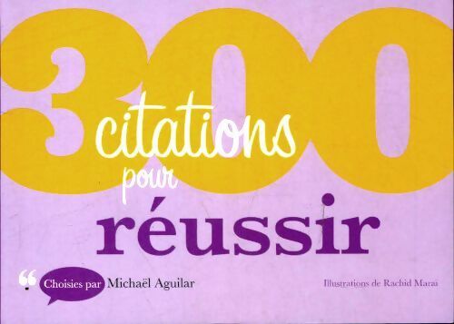 300 citations pour réussir - Michaël Aguilar - Livre