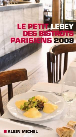 Le petit Lebey des bistrots parisiens 2009 - Claude Lebey - Livre