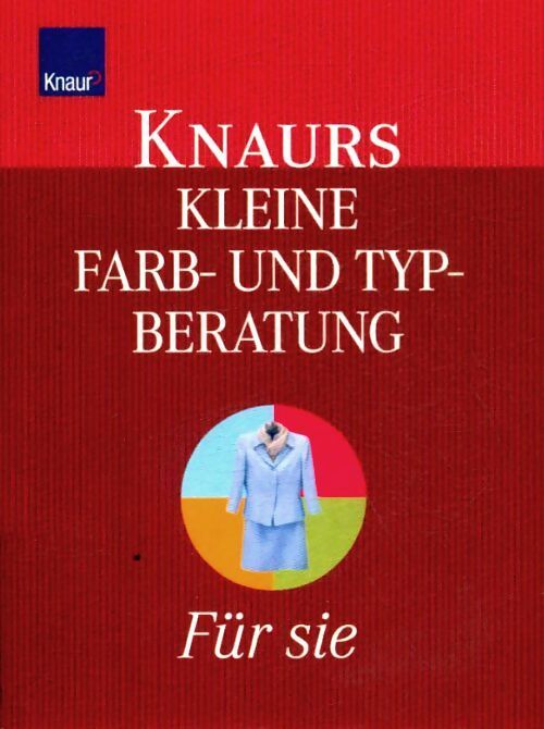 Knaurs kleine farb-und typ-beratung - Heidi Grund-Thorpe - Livre