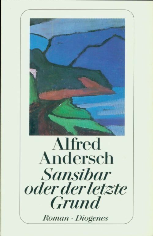 Sansibar oder der letzte Grund - Alfred Andersch - Livre