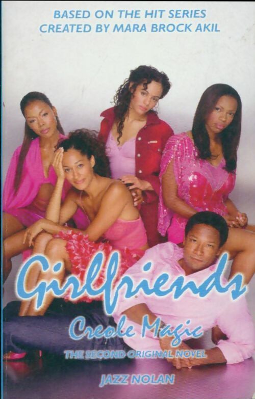 Girlfriends : Creole magic - Jazz Nolan - Livre