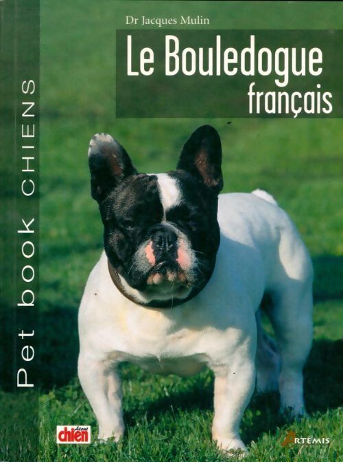 Le bouledogue français - Jacques Mulin - Livre