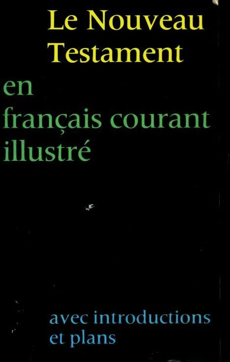 Le nouveau testament en français courant illustré - Collectif - Livre