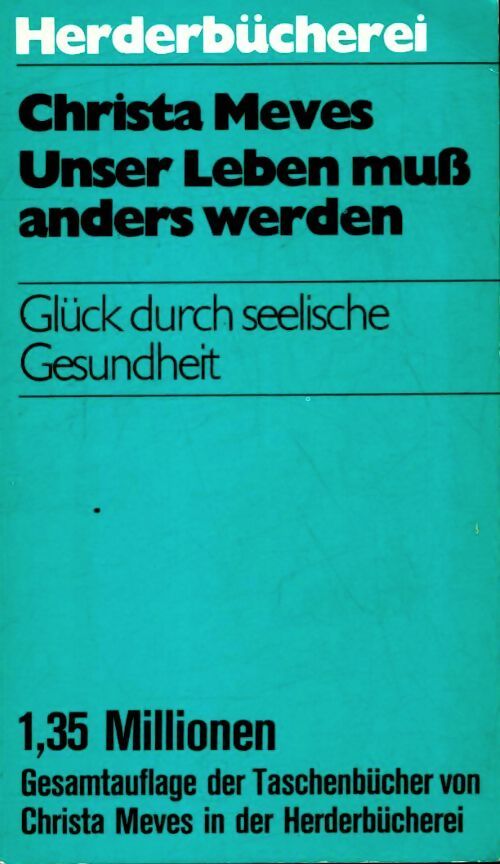 Unser leben muss anders werden - Christa Meves - Livre