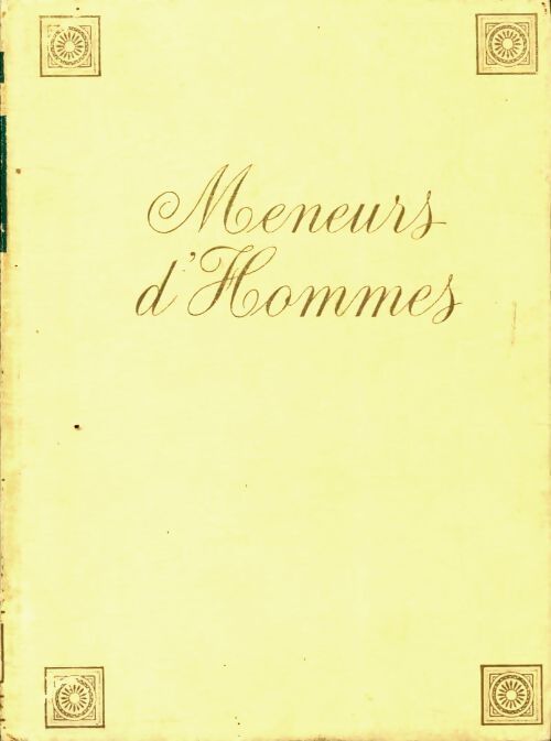 Meneurs d'hommes - A. Bonnard - Livre