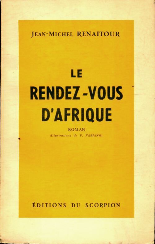 Le rendez-vous d'Afrique - J.-M. Renaitour - Livre