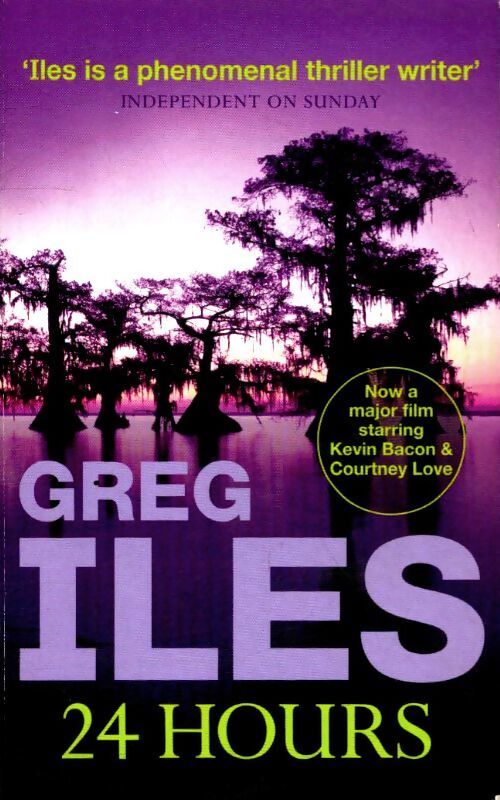 24 Hours - Greg Iles - Livre