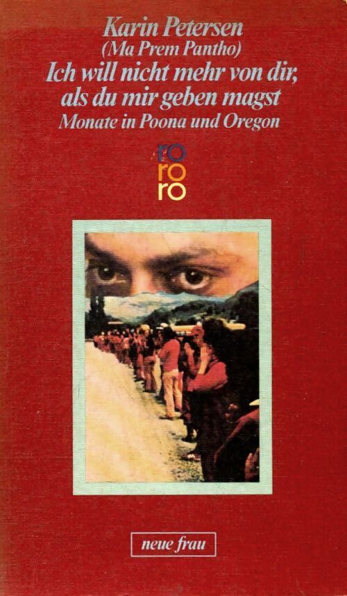 Ich will nicht mehr von dir als du mir geben magst - Karin Petersen - Livre