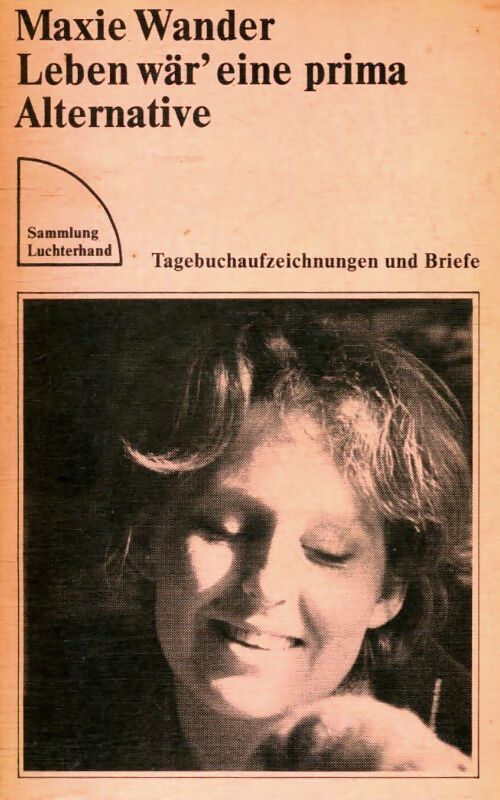 Leben wär'eine prima alternative - Maxie Wander - Livre