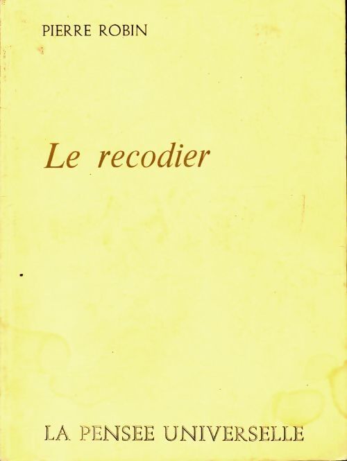 Le recodier - Pierre Robin - Livre