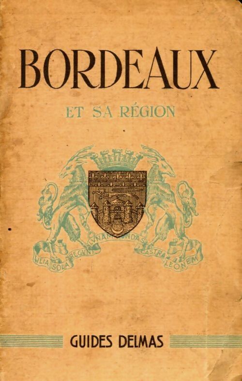 Bordeaux et sa région - Collectif - Livre