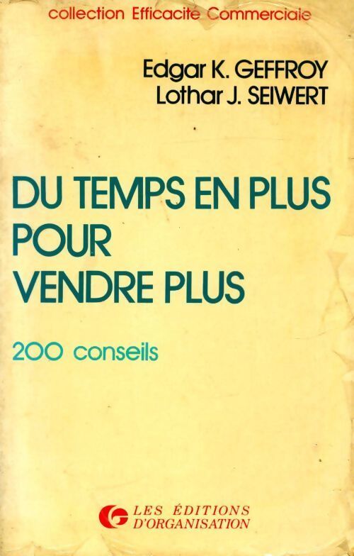 Du temps en plus pour vendre plus. 200 conseils - Laurence Geffroy - Livre