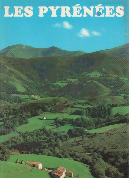 Les Pyrénées - Collectif - Livre