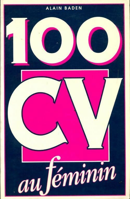 100 CV au féminin - Alain Baden - Livre
