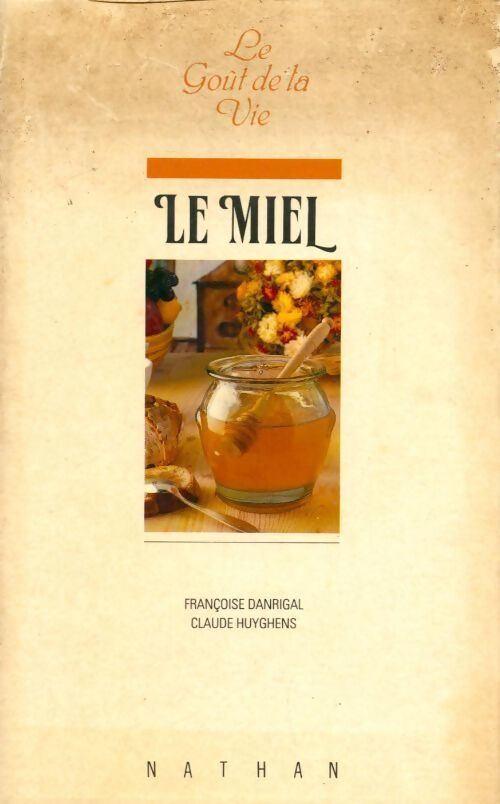 Le miel - Françoise Danrigal - Livre