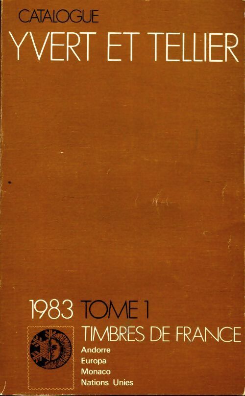 Catalogue Yvert et Tellier 1983 Tome I : Timbres de France - Yvert & Tellier - Livre