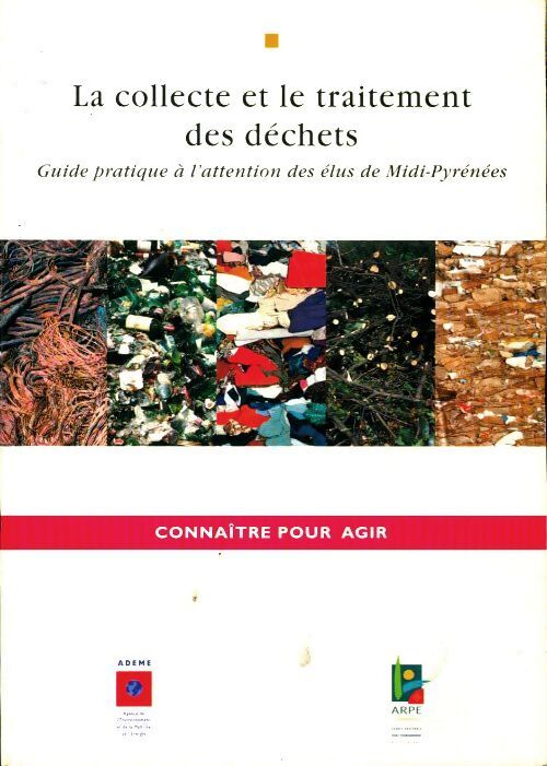 La collecte et le traitement des déchets - Collectif - Livre