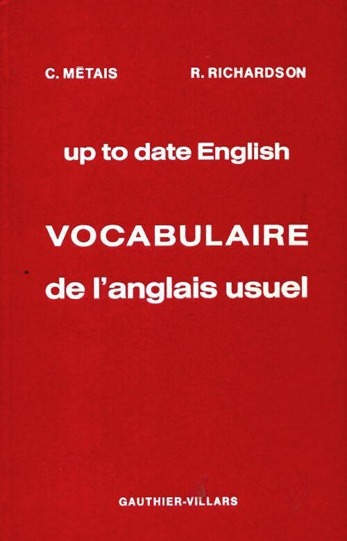 Up to date english - vocabulaire de l'anglais usuel - C Métais - Livre