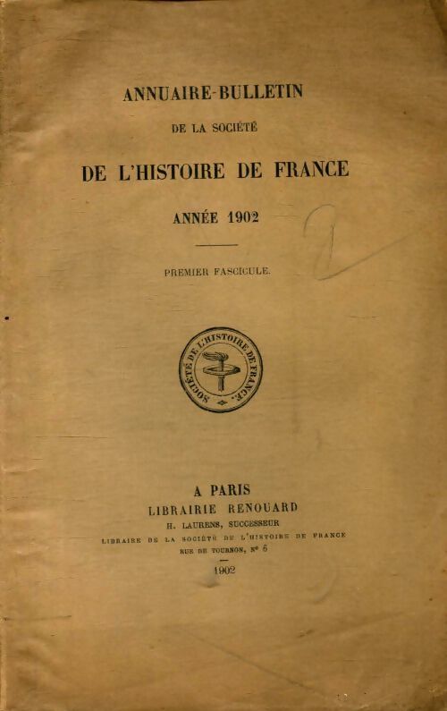 Annuaire-bulletin de la société de l'histoire de France 1902 1er fascicule - Collectif - Livre