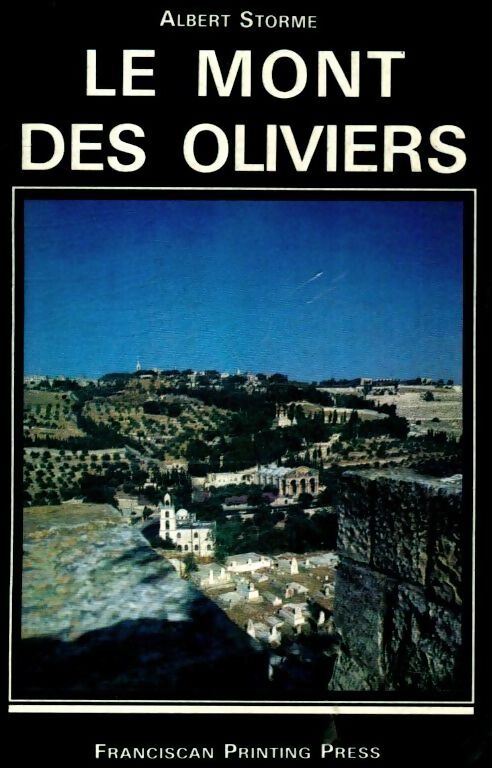 Le mont des oliviers - Albert Storme - Livre