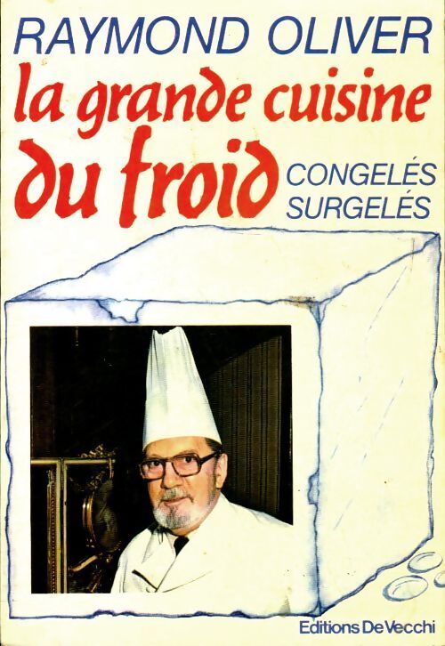 La grande cuisine du froid - Raymond Oliver - Livre
