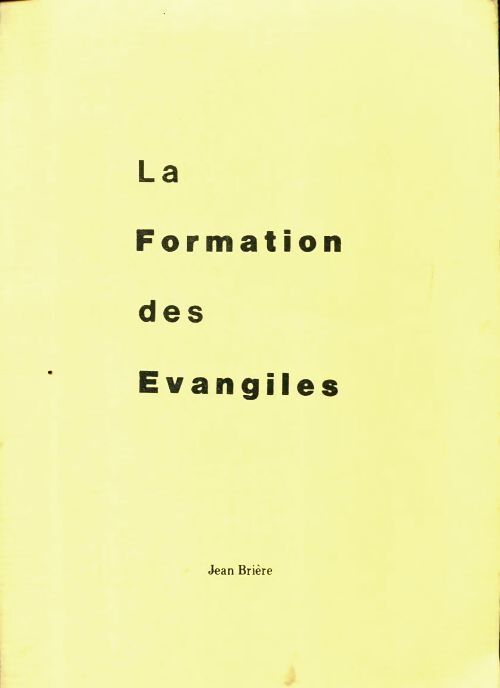 La formation des évangiles - Jean Brière - Livre