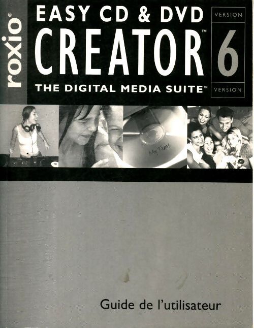 Easy CD & DVD Creator 6 - Daniel Rougé - Livre