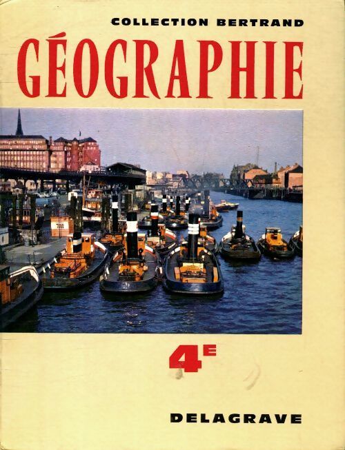 Géographie 4e - J.C Bertrand - Livre