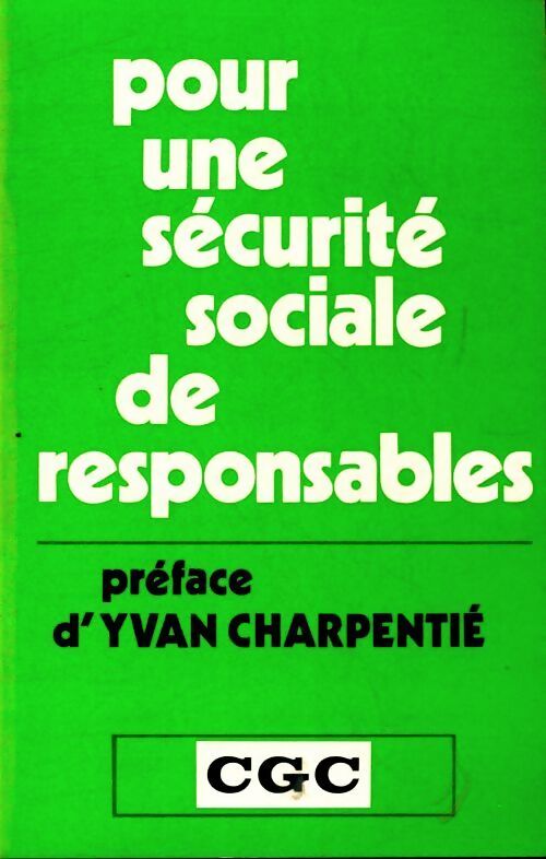 Pour une sécurité sociale des responsables - Collectif - Livre