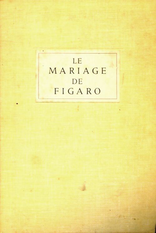 Le mariage de Figaro - Beaumarchais, Pierre-Augustin Beaumarchais - Livre