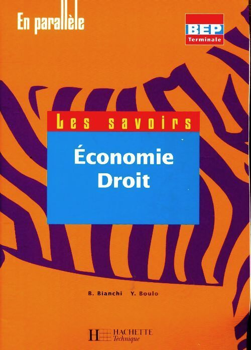 Economie-droit BEP Terminale - Bruno Bianchi - Livre