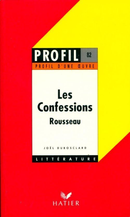 Les Confessions (extraits) - Jean-Jacques Rousseau - Livre