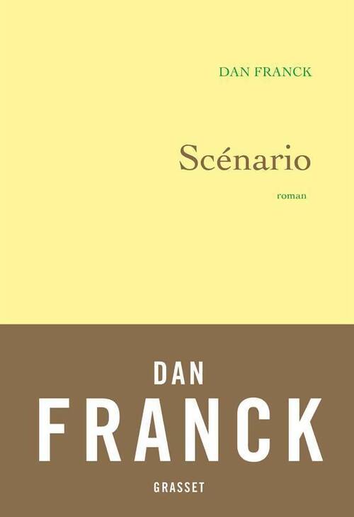 Scénario : Roman - Dan Franck - Livre