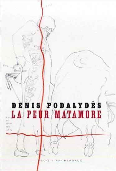 La peur matamore - Denis Podalydès - Livre