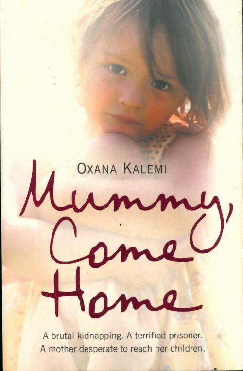 Mummy come home - Oxana Kalemi - Livre