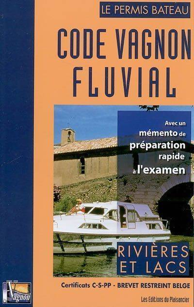 Code vagnon fluvial : Rivières et lacs avec un mémento de préparation rapide - Vagnon - Livre