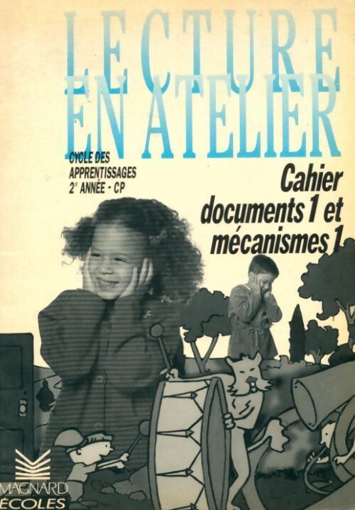 Lecture en atelier CP livret documents et mécanismes - Collectif - Livre