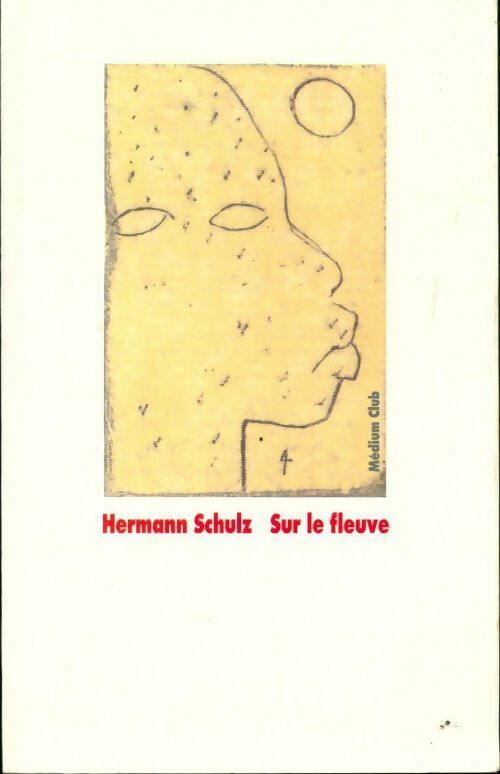 Sur le fleuve - Hermann Schulz - Livre