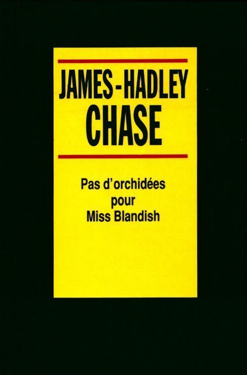 Pas d'orchidées pour Miss Blandish - James Hadley Chase - Livre