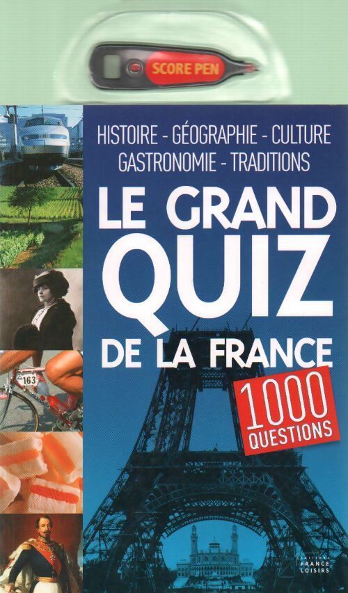 Le grand quiz de la France en 1000 questions - Collectif - Livre