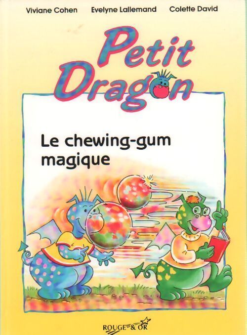 Le chewing-gum magique - Evelyne Lallemand - Livre