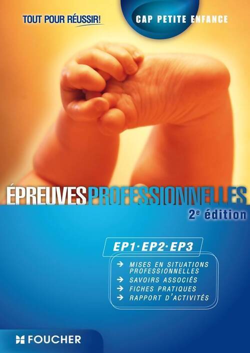 Epreuves professionnelles EP1-EP2-EP3 CAP petite enfance tout pour réussir - Agnès Voron - Livre