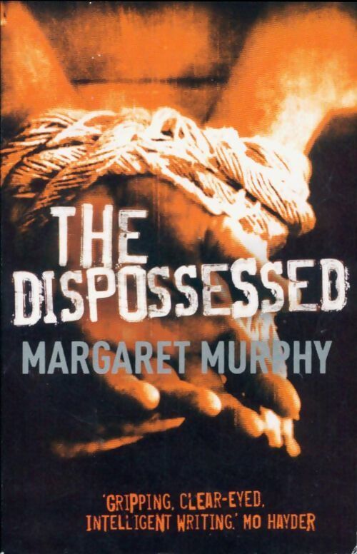 The dispossessed - Margaret Murphy - Livre