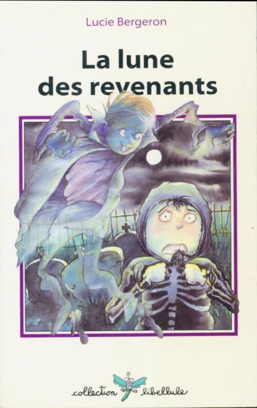 La lune des revenants - Lucie Bergeron - Livre