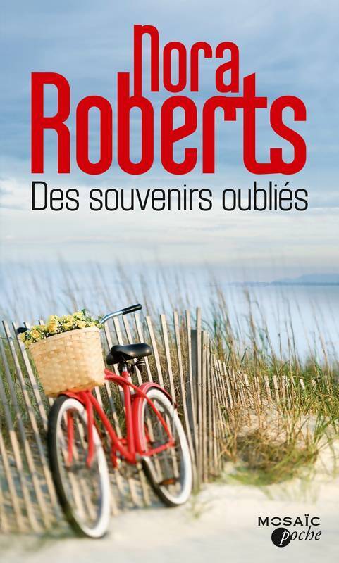 Des souvenirs oubliés - Nora Roberts - Livre