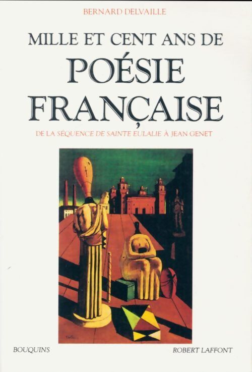 Mille et cent ans de poésie française - Bernard Delvaille - Livre