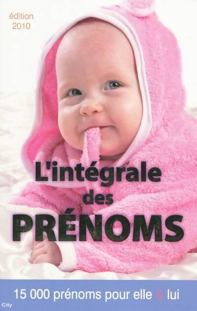 L'intégrale des prénoms 2010 - Sandie Ornat - Livre