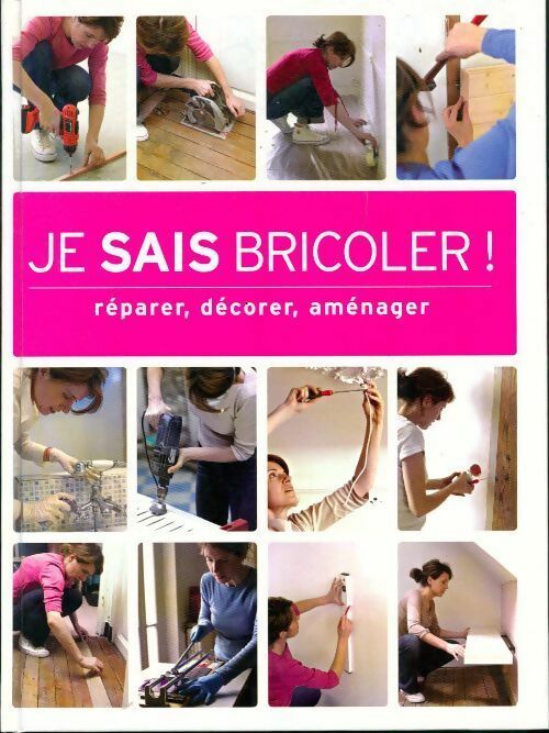 Je sais bricoler ! - Collectif - Livre